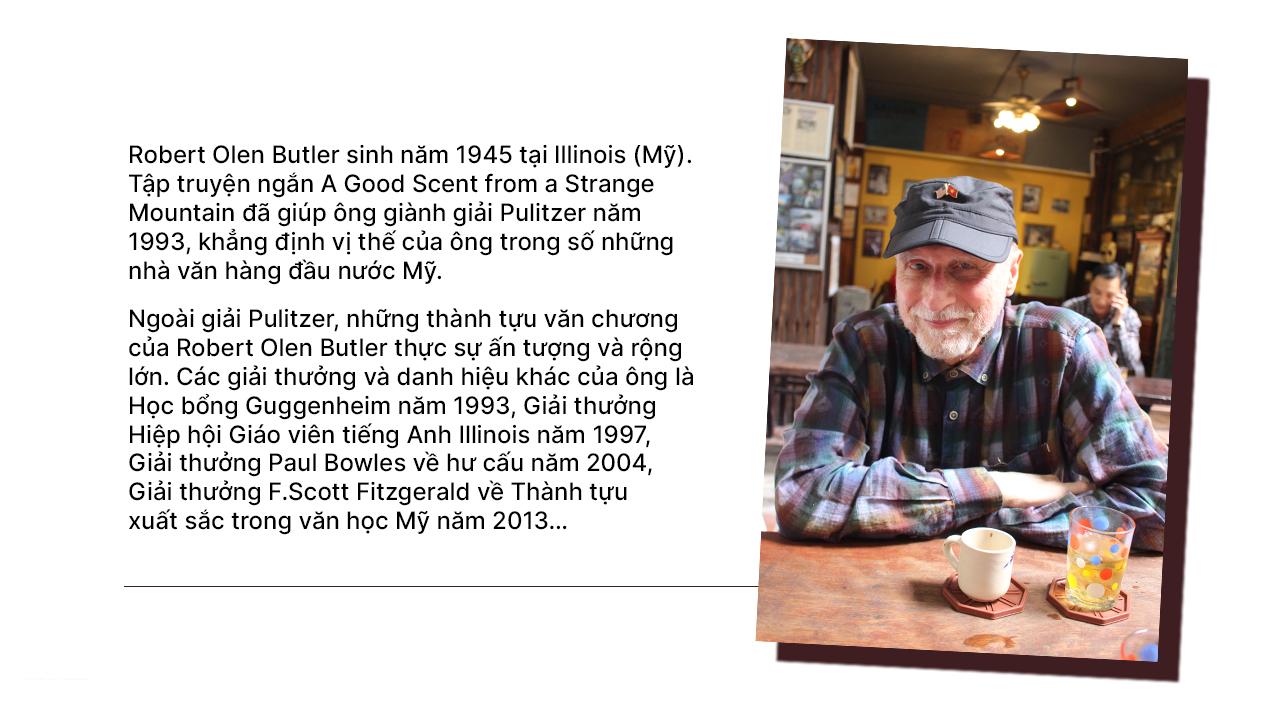 Nhà văn Mỹ Robert Olen Butler:“Nếu không đến Việt Nam, tôi sẽ không bao giờ đạt giải Pulitzer”- Ảnh 4.