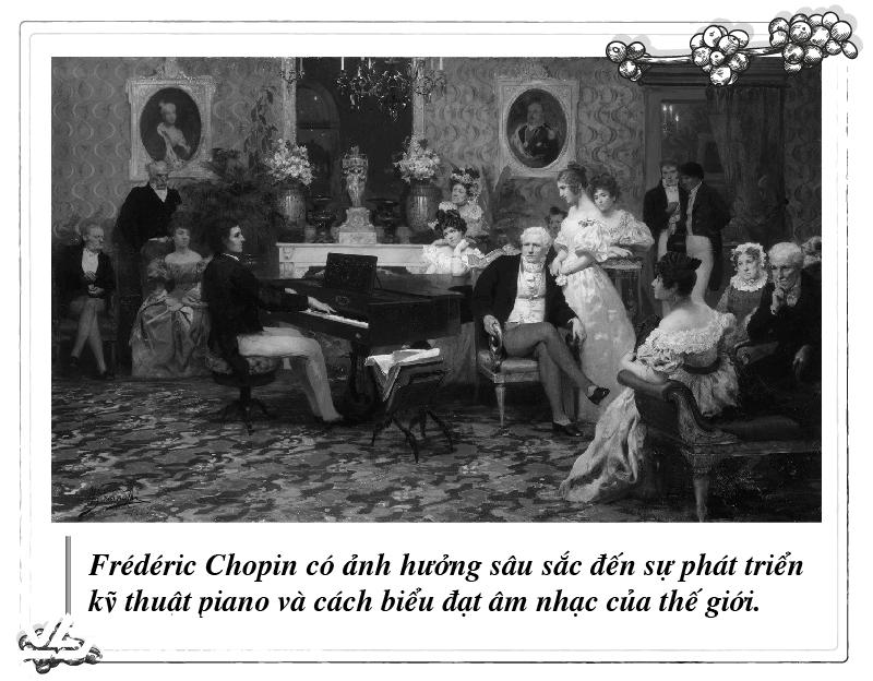Kỳ 104: Frédéric Chopin và tiến trình sáng tạo âm nhạc vượt thời đại- Ảnh 3.